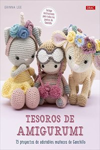Tesoros de Amigurumi: 15 proyectos de adorables munecos de ganchillo