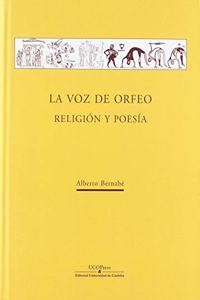 La voz de Orfeo. Religion y poesia