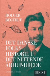 Det danske folks historie i det nittende århundrede. Bind 4