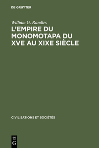 L'Empire Du Monomotapa Du Xve Au XIXe Siècle