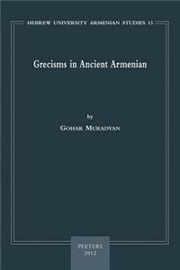 Grecisms in Ancient Armenian