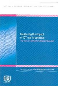 Measuring the Impact of Ict Use in Business