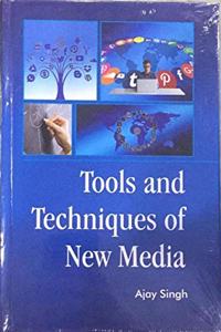 Tools and Techniques of new Media