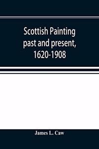 Scottish painting past and present, 1620-1908