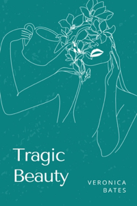 Tragic Beauty