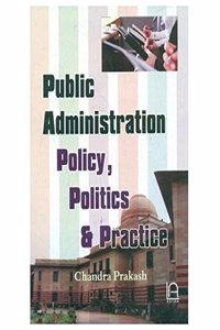 Public Administration Policy Politics & Practice