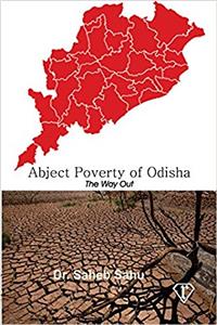 Abject Poverty of Odisha: The Way Out