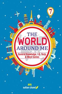 The World Around Me - Class 7 (2022-23 Session)