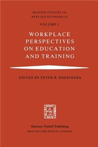 Workplace Perspectives on Education and Training