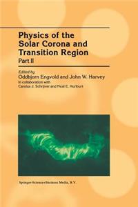 Physics of the Solar Corona and Transition Region