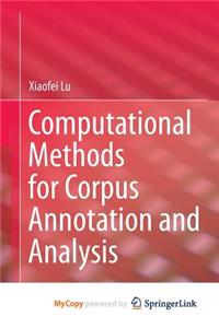 Computational Methods for Corpus Annotation and Analysis