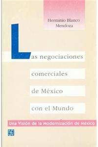 Las Negociaciones Comerciales de Mexico Con El Mundo