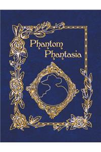 Phantom Phantasia