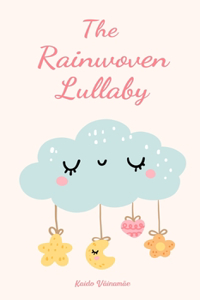 The Rainwoven Lullaby