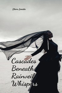 Cascades Beneath Rainveil Whispers