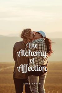 Alchemy of Affection