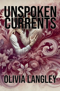 Unspoken Currents