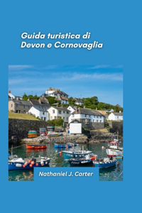 Guida turistica del Devon e della Cornovaglia 2025