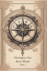 Chroniques d'un Autre Monde, Tome I