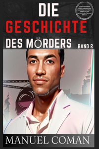 GESCHICHTE DES MÖRDERS Band 2