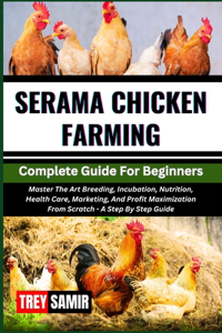 SERAMA CHICKEN FARMING Complete Guide For Beginners