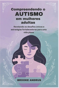 Compreendendo o Autismo em Mulheres adultas