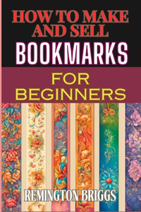 How to Make and Sell Bookmarks for Beginners