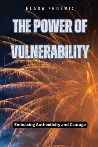 Power of Vulnerability