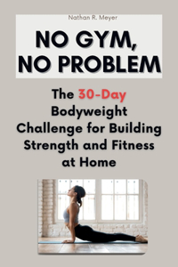 No Gym, No Problem