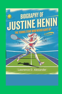 Biography of Justine Henin