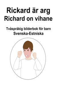 Svenska-Estniska Rickard är arg / Richard on vihane Tvåspråkig bilderbok för barn