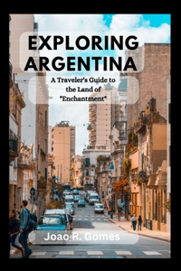 Exploring Argentina