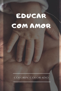 Educar com amor