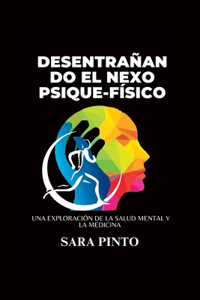 Desentrañando el nexo psique-físico