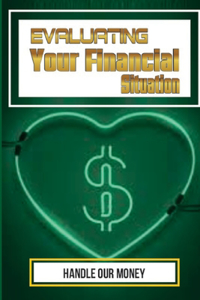 Evaluating Your Financial Situation