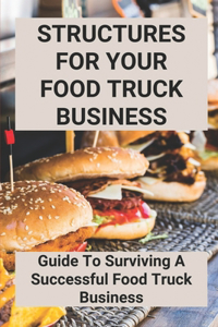 Structures For Your Food Truck Business