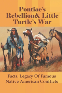 Pontiac's Rebellion & Little Turtle's War