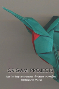 Origami Projects