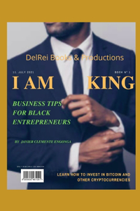 I Am King! Business Tips for Black Entrepreneurs