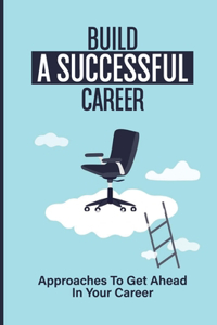 Build A Successful Career