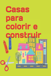 Casas para colorir e construir