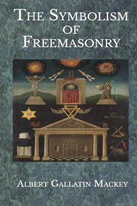The Symbolism of Freemasonry