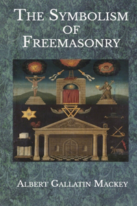 The Symbolism of Freemasonry