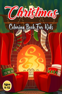 Christmas Coloring Book For kids Ages 8-12