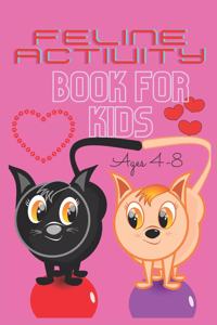 Feline Activity Book for Kids Ages 4-8