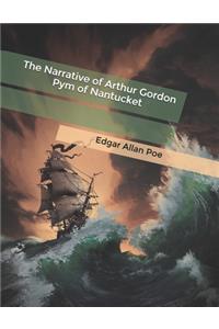 The Narrative of Arthur Gordon Pym of Nantucket