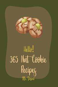Hello! 365 Nut Cookie Recipes