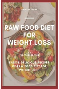 Raw Food Diet for Weight Loss Cookbook