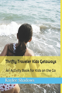 Thrifty Traveler Kids Getaways