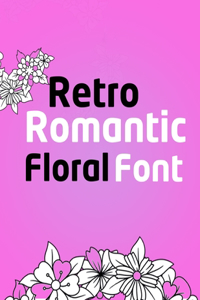 Retro Romantic Floral Font